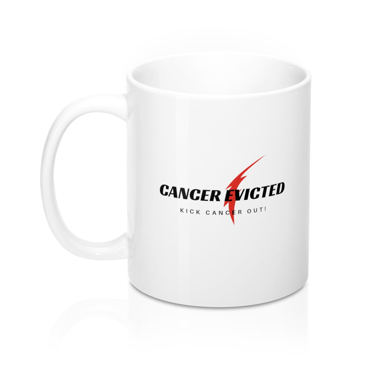 Cancer Evicted, Mug #1 (11oz)