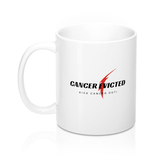 Cancer Evicted, Mug #1 (11oz)