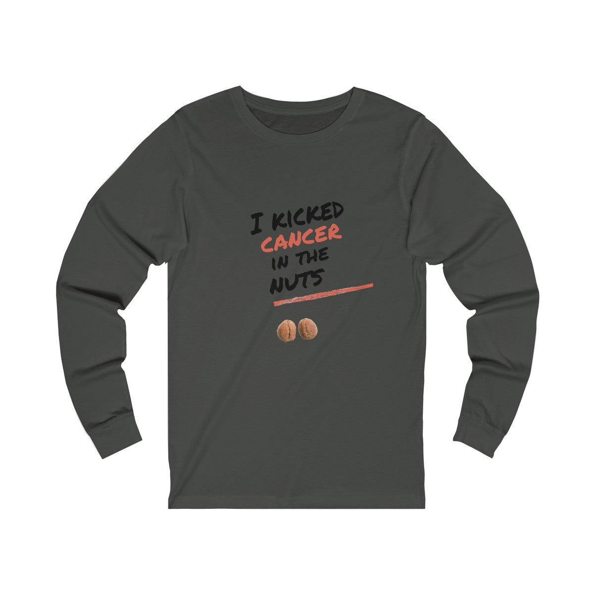 "I Kicked Cancer in the Nuts", Unisex Long Sleeve Tee